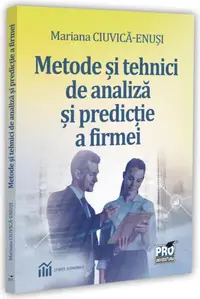 Metode și tehnici de analiză și de predicție a firmei - Paperback brosat