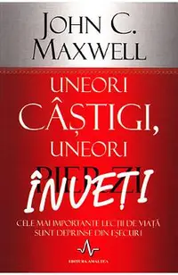 Uneori castigi, uneori pierzi, inveti