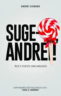 Suge-o, Andrei!