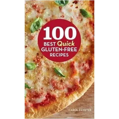100 Best Quick Gluten-Free Recipes