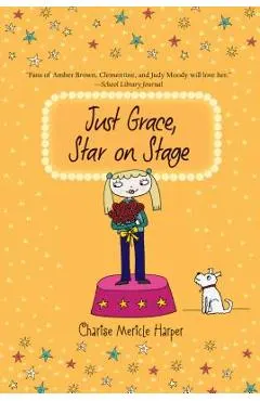 Just Grace, Star on Stage