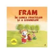 Fram in lumea fructelor si a legumelor