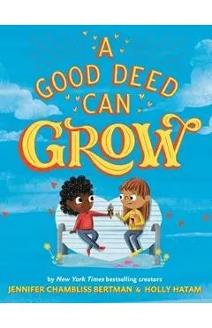 A Good Deed Can Grow