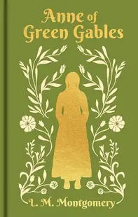 Anne of Green Gables (Arcturus Ornate Classics)