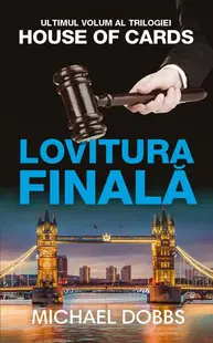 Lovitura finală - Paperback brosat - Michael Dobbs