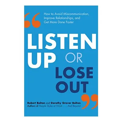 Listen up or lose out, Robert Bolton