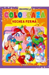 Descopera si coloreaza vechea ferma