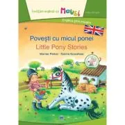 Povesti cu micul ponei. Little pony stories. Bilingv