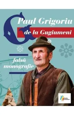 G de la Gugiumeni. Falsa monografie + CD