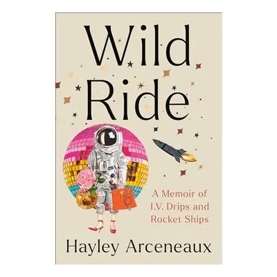 Wild Ride, Hayley Arceneaux