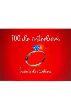 Joc: 100 de intrebari. Inainte de casatorie