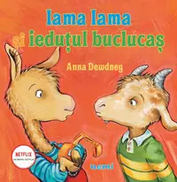 Lama Lama și ieduțul buclucaș - Hardcover - Anna Dewdney