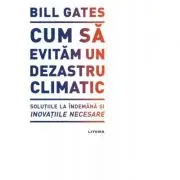 Cum sa evitam un dezastru climatic