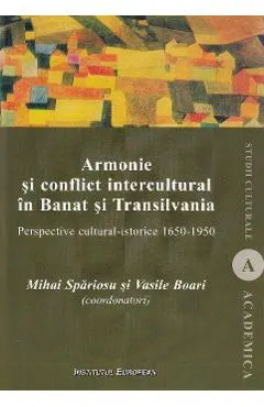 Armonie si conflict intercultural in Banat si Transilvania