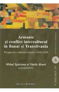 Armonie si conflict intercultural in Banat si Transilvania