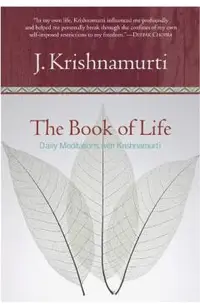 The Book of Life: Daily Meditations with Krishnamurti