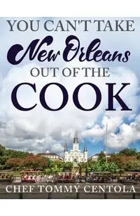 You Can't Take New Orleans Out of the Cook