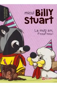 Micul Billy Stuart. La multi ani, FrouFrou!
