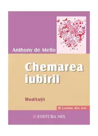 Chemarea iubirii - Paperback brosat - Anthony de Mello