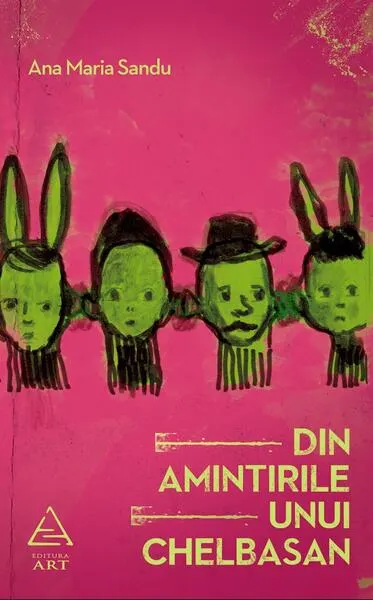 Din amintirile unui Chelbasan - Paperback brosat - Ana Maria Sandu