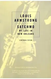 Satchmo: My Life in New Orleans