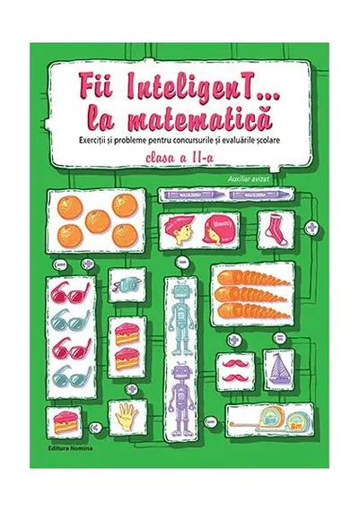 Fii InteligenT... la matematică clasa a II-a - Paperback brosat - Valentin Radu, Viorel George Dumitru, Bogdan Petre Dobrin