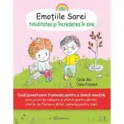 Emotiile Sarei (volumul 4). Timiditatea si increderea in sine