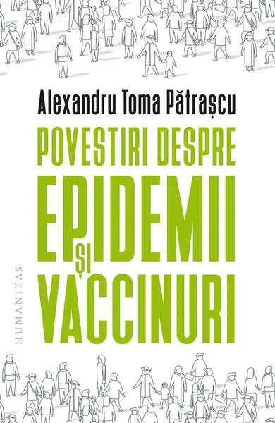 Povestiri despre epidemii și vaccinuri - Paperback brosat - Alexandru Toma Pătrașcu