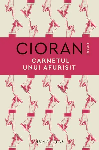 Carnetul unui afurisit - Hardcover - Emil Cioran