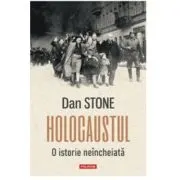 Holocaustul. O istorie neincheiata