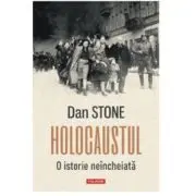 Holocaustul. O istorie neincheiata