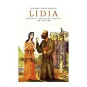 Lidia. Povestea primilor crestini din Europa