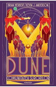 Dune. Comunitatea surorilor. Seria Scolile Dunei Vol.1