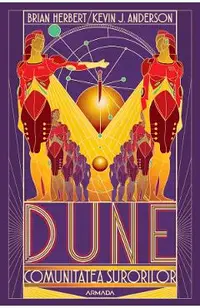 Dune. Comunitatea surorilor. Seria Scolile Dunei Vol.1