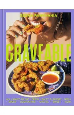Craveable: All I Want to Eat [A Cookbook]