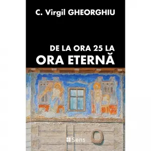 De la ORA 25 la ora eterna