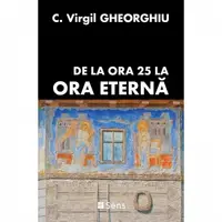 De la ORA 25 la ora eterna