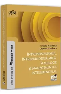 Intreprinzatorul, intreprinderea mica si mijlocie, managementul intreprenorial