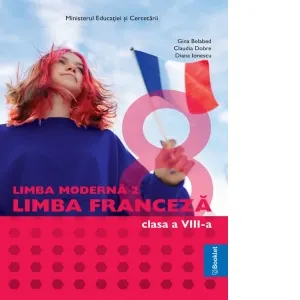 Limba moderna 2. Limba franceza. Manual pentru clasa a VIII-a
