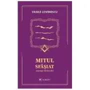 Mitul sfasiat. Mesaje stravechi