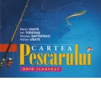 Cartea pescarului. Ghid ilustrat