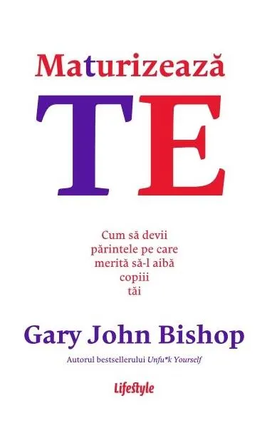 Maturizează-te - Hardcover