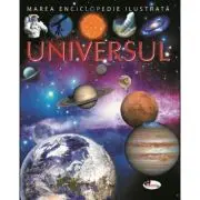 Marea enciclopedie ilustrata. Universul