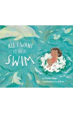 All I Want to Do Is Swim