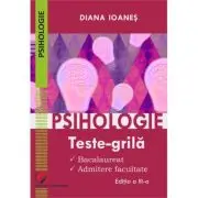 Psihologie. Teste-grila. Bacalaureat, admitere facultate, editia a 3-a