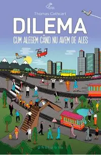 Dilema. Cum alegem cand nu avem de ales