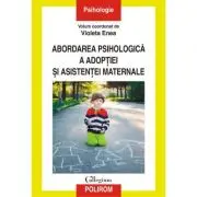 Abordarea psihologica a adoptiei si asistentei maternale