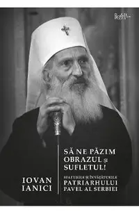 Sa ne pazim obrazul si sufletul
