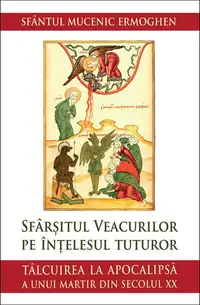 Sfârșitul veacurilor pe înțelesul tuturor - Paperback brosat