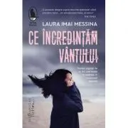 Ce incredintam vantului